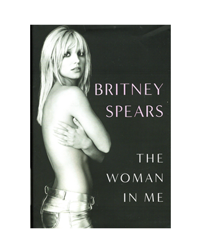 BRITNEY SPEARS: THE WOMAN IN ME (N)