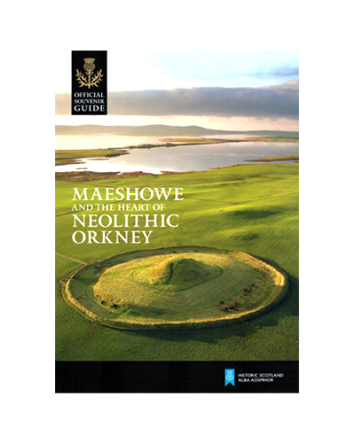 MAESHOWE AND THE HEART OF NEOLITHIC ORKNEY (N)
