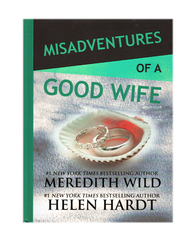 MISADVENTURES OF A GOOD WIFE (N)