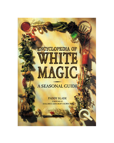 ENCYCLOPEDIA OF WHITE MAGIC: A SEASONAL GUIDE (FN)
