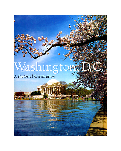 WASHINGTON, D.C. A PICTORIAL CELEBRATION (N)